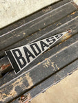 Baddass Felt Pennant