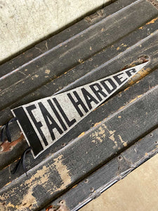 Fail Harder Felt Pennant